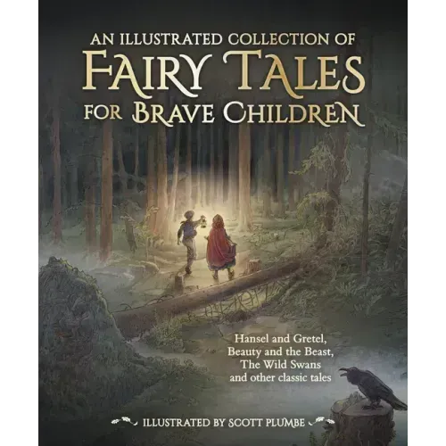 An Illustrated Collection of Fairy Tales for Brave Children
