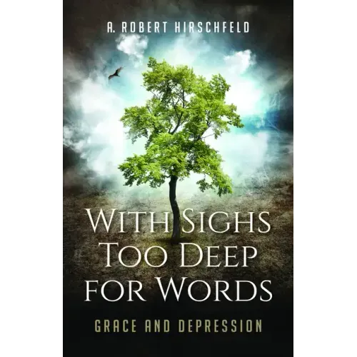 With Sighs Too Deep for Words: Grace and Depression