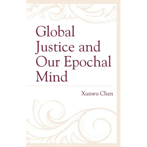 Global Justice and Our Epochal Mind