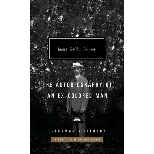 The Autobiography of an Ex-Colored Man: Introduction by Gregory Pardlo