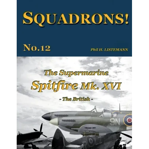The Supermarine Spitfire Mk. XVI: The British