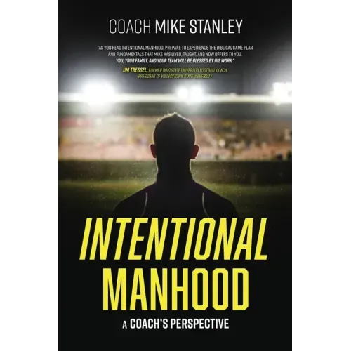 Intentional Manhood: A Coach's Perspective