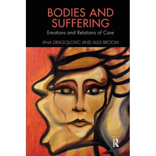 Bodies and Suffering: Emotions and Relations of Care