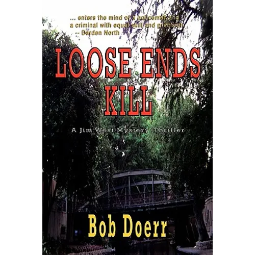 Loose Ends Kill: (A Jim West Mystery Thriller Series Book 3)