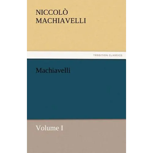 Machiavelli, Volume I