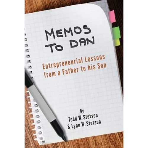 Memos to Dan: Entrepreneurial Lessons from a Father to his Son
