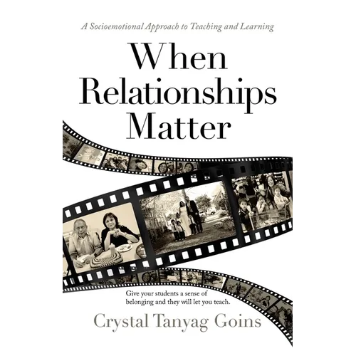 When Relationships Matter: A Socioemotional Approach to Teaching and Learning
