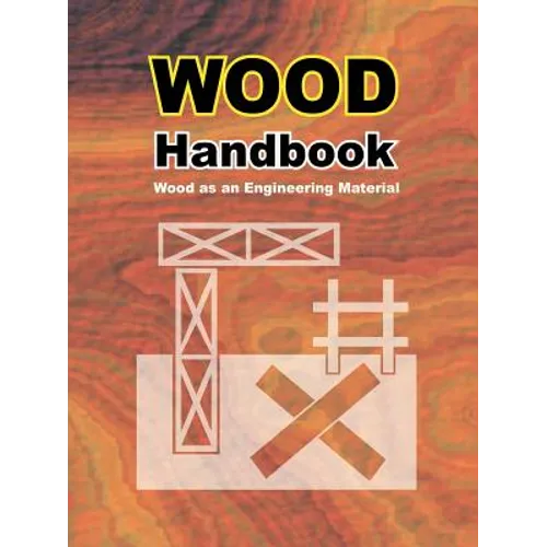 Wood Handbook: Wood as an Engineering Material