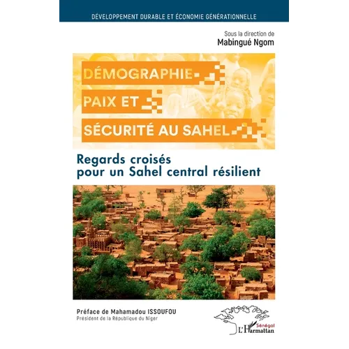 Démographie, paix et sécurité au Sahel: Regards croisés pour un Sahel central résilient