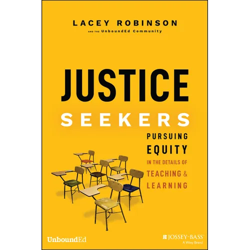 Justice Seekers: Pursuing Equity in the Details of Teaching and Learning