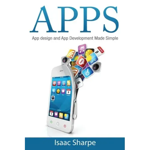 Apps: App Design and App Development Made Simple
