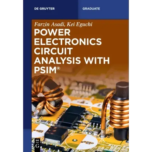 Power Electronics Circuit Analysis with Psim(r)