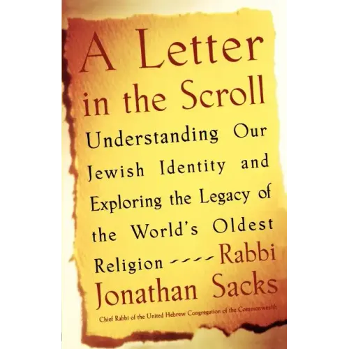 A Letter in the Scroll: Understanding Our Jewish Identity and Exploring the Legacy of the World's Oldest Religion