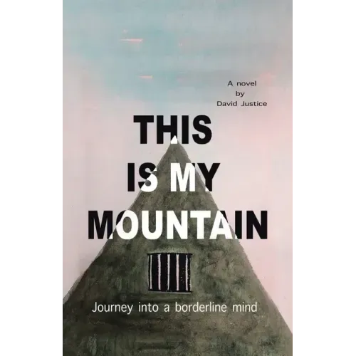 This Is My Mountain: Journey into a Borderline Mind