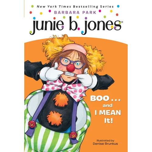 Junie B. Jones #24: Boo...and I Mean It!