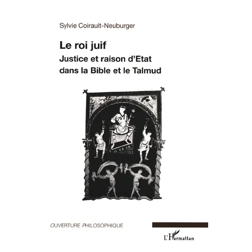 Le roi juif: Justice et raison d'Etat dans la Bible et le Talmud