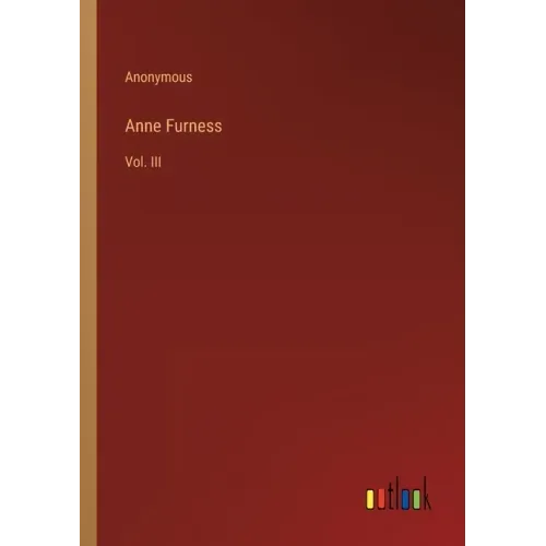 Anne Furness: Vol. III