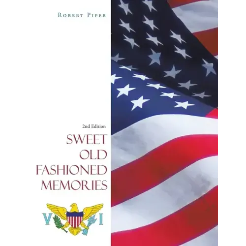 Sweet Old Fashioned Memories: 2Nd Edition