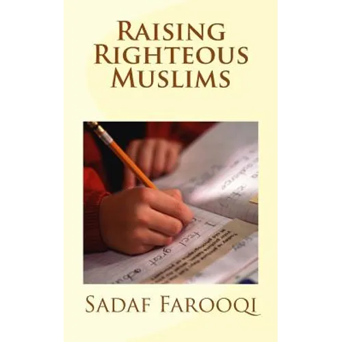 Raising Righteous Muslims