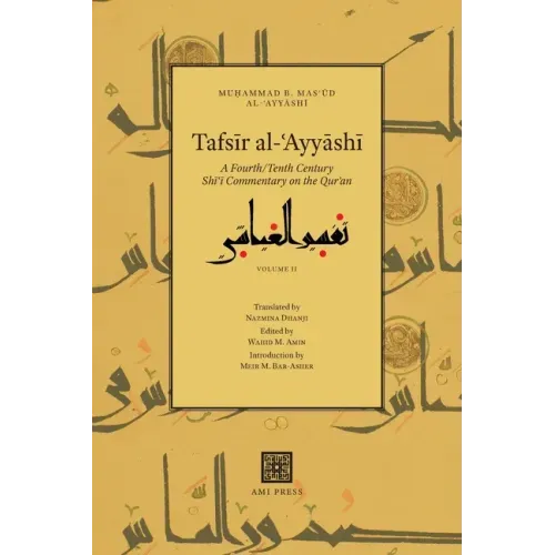 Tafsīr al-ʿAyyāshī: A Fourth/Tenth Century Shīʿī Commentary on the Qurʾan (Volume 2)
