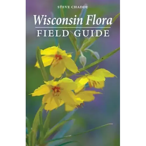 Wisconsin Flora Field Guide