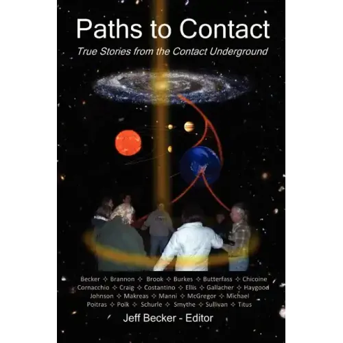 Paths to Contact: True Stories from the Contact Underground
