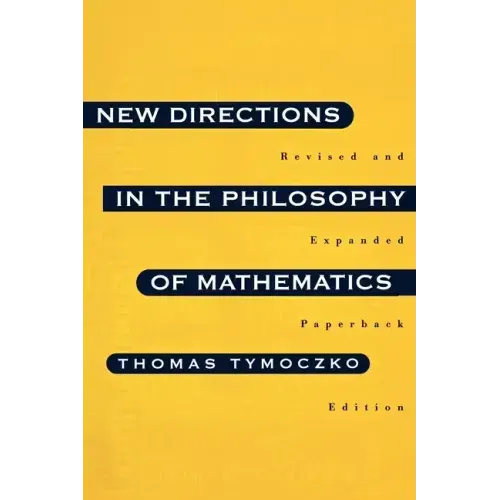 New Directions in the Philosophy of Mathematics: An Anthology - Revised and Expanded Edition