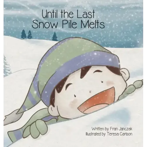 Until the Last Snow Pile Melts