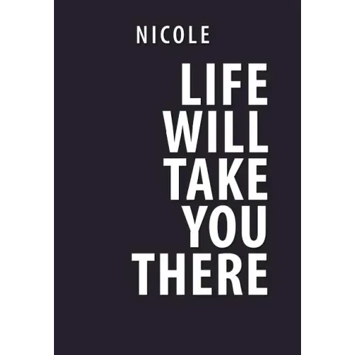 Life Will Take You There