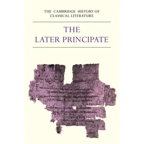 The Cambridge History of Classical Literature: Volume 2, Latin Literature, Part 5, the Later Principate