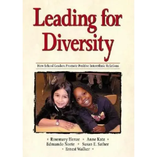 Leading for Diversity: How School Leaders Promote Positive Interethnic Relations