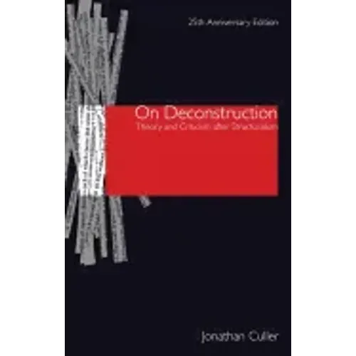 On Deconstruction: Theory and Criticism after Structuralism