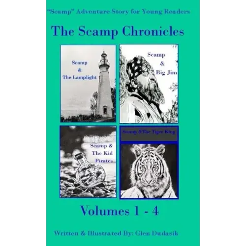 The Scamp Chronicles: A Collection of The Scamp Adventures Vols. 1-4
