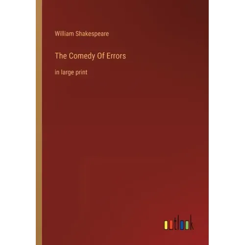 The Comedy Of Errors: in large print