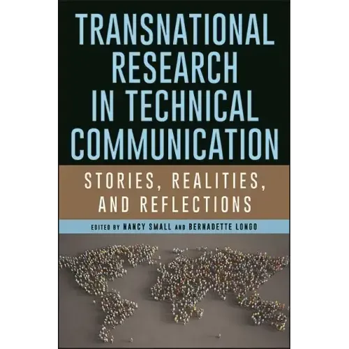 Transnational Research in Technical Communication: Stories, Realities, and Reflections