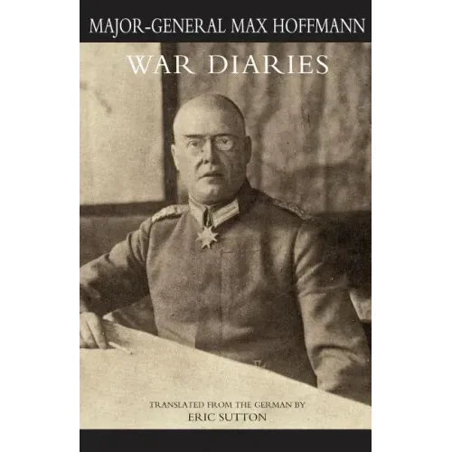 WAR DIARIES and other papers Volume One