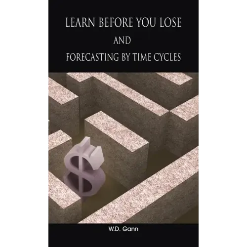Learn before you lose AND forecasting by time cycles