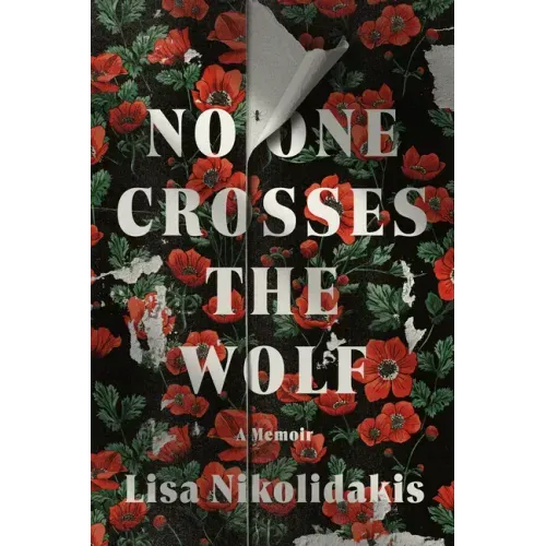 No One Crosses the Wolf: A Memoir
