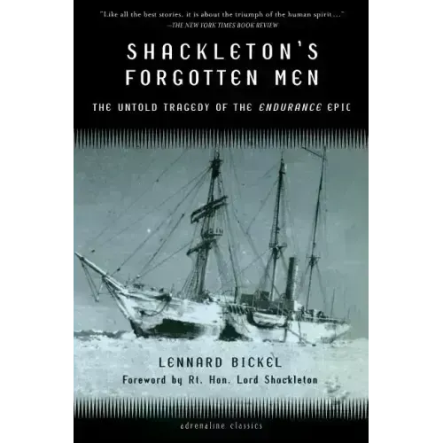 Shackleton's Forgotten Men: The Untold Tragedy of the Endurance Epic