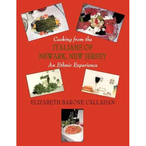 Cooking from the Italians of Newark, New Jersey an Ethnic Experience