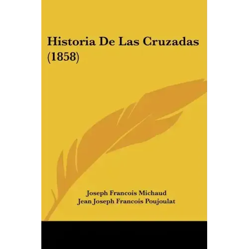 Historia de Las Cruzadas (1858)