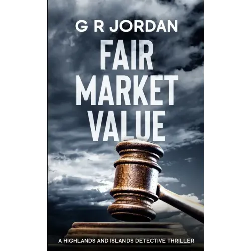 Fair Market Value: A Highlands and Islands Detective Thriller