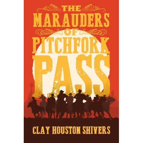 The Marauders Of Pitchfork Pass