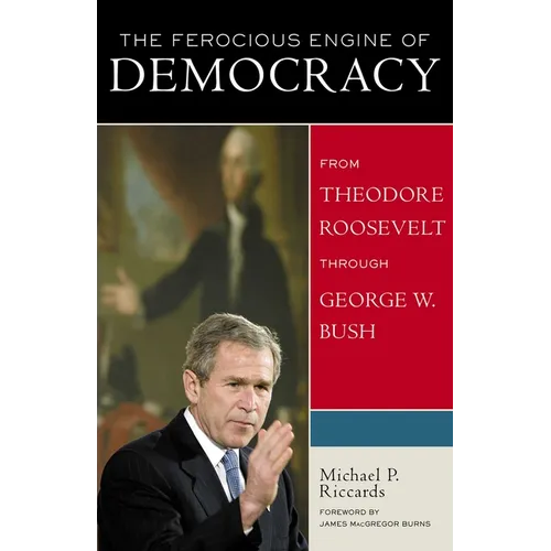 The Ferocious Engine of Democracy, Updated