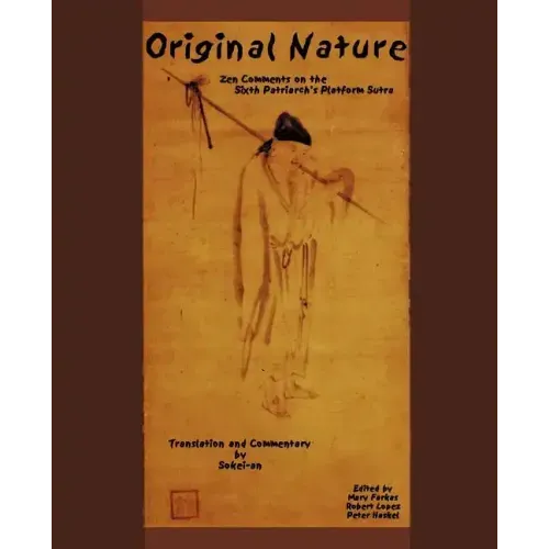 Original Nature: Zen Comments on the Sixth Patriarch's Platform Sutra