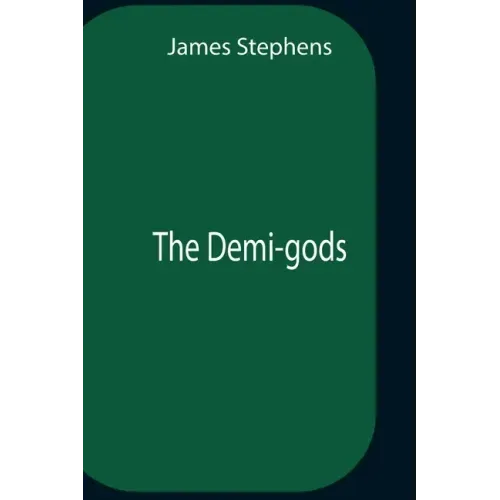 The Demi-Gods