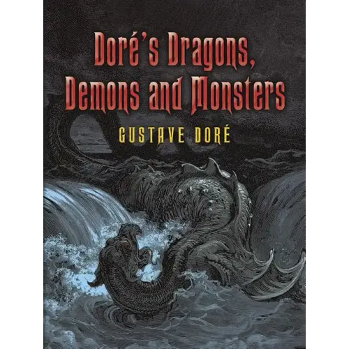 Doré's Dragons, Demons and Monsters