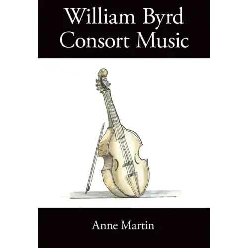 William Byrd, Consort Music