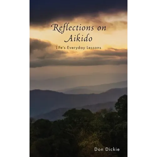 Reflections on Aikido: Life's Everyday Lessons