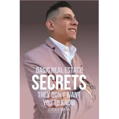 Basic Real Estate Secrets They Don't Want You To Know